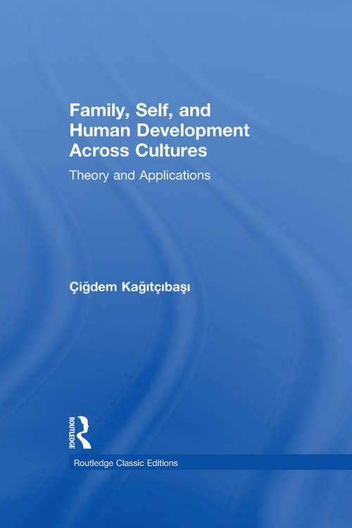 Book cover of Family, Self, and Human Development Across Cultures: Theory and Applications (Psychology Press & Routledge Classic Editions)