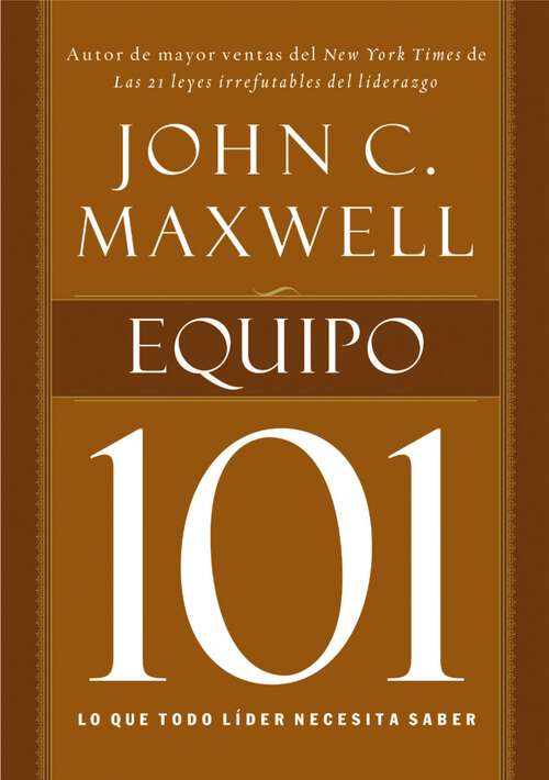 Book cover of Equipo 101: Lo que todo líder necesita saber