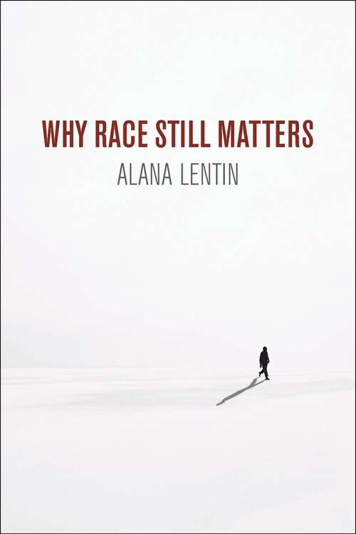 Book cover of Why Race Still Matters
