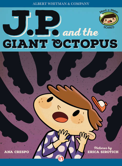 Book cover of Jp And The Giant Octopus: Feeling Afraid