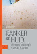 Kanker en huid: Dermato-oncologie voor de huisarts