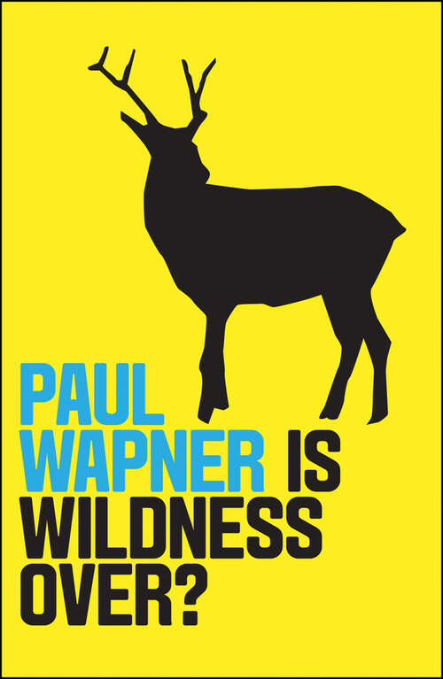 Book cover of Is Wildness Over? (Where Am I?)