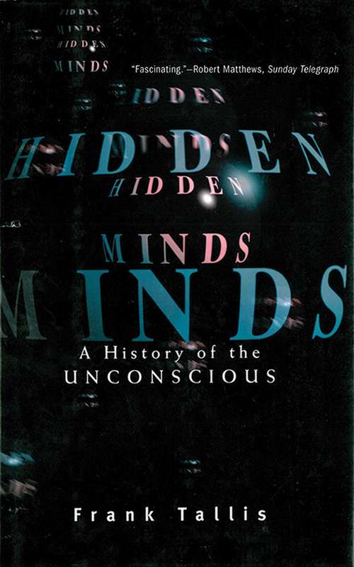 Book cover of Hidden Minds: A History of the Unconscious