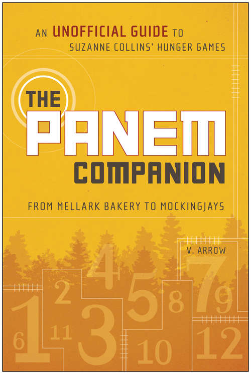 Book cover of The Panem Companion: An Unofficial Guide to Suzanne Collins' Hunger Games, From Mellark Bakery to Mockingjays