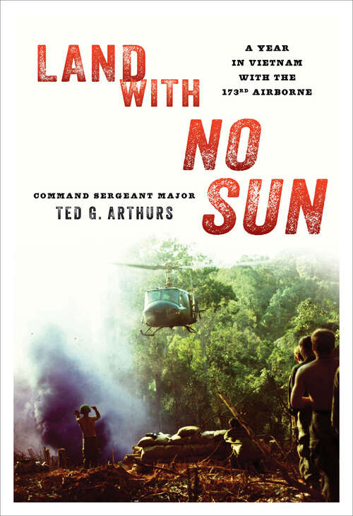 Book cover of Land With No Sun: A Year in Vietnam with the 173rd Airborne