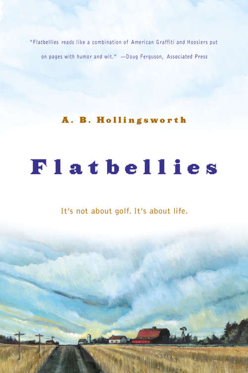 Book cover of Flatbellies: It's not about golf. It's about life.