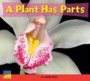 Book cover of A Plant Has Parts