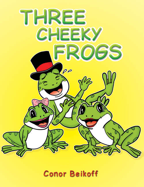 Book cover of Three Cheeky Frogs