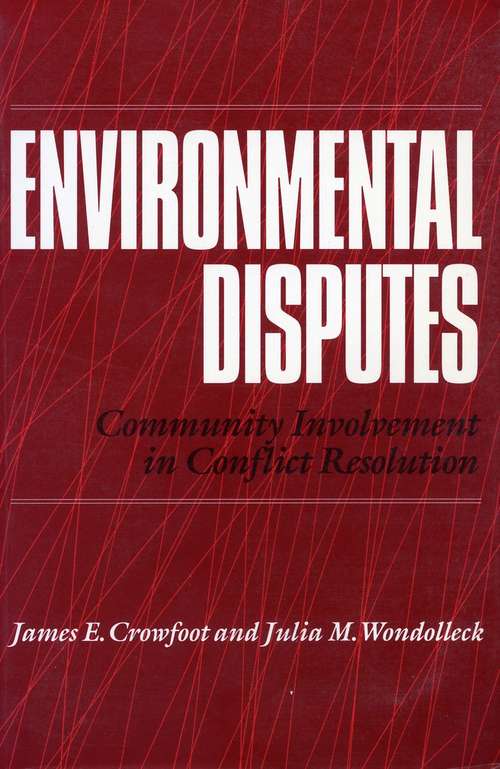 Book cover of Environmental Disputes: Community Involvement In Conflict Resolution (Environment, Development And Public Policy: Environmental Policy And Planning Ser.)