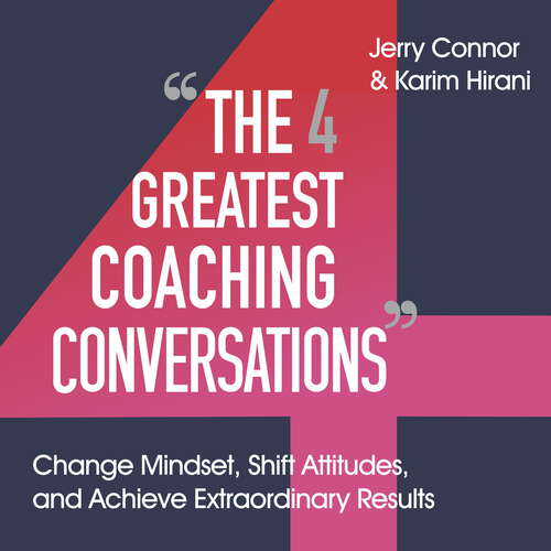 Book cover of The Four Greatest Coaching Conversations: **LONGLISTED FOR CMI MANAGEMENT BOOK OF THE YEAR**