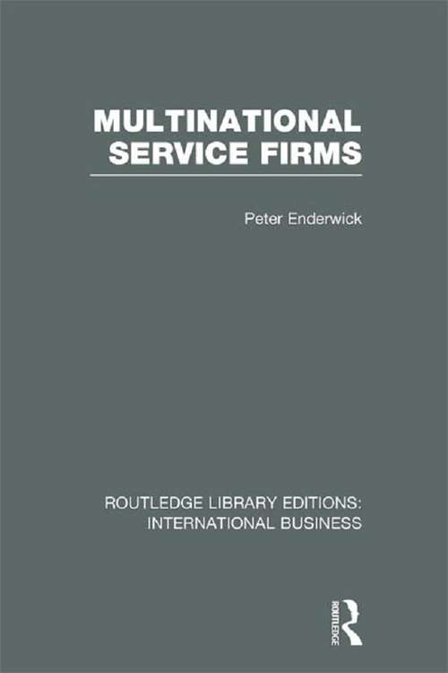 Book cover of Multinational Service Firms: International Business - Multinational Service Firms (Routledge Library Editions: International Business)
