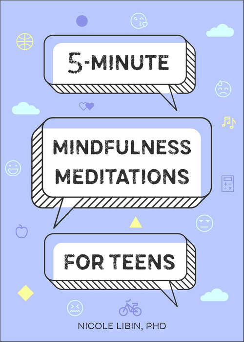 Book cover of 5-Minute Mindfulness Meditations for Teens