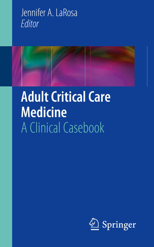 Adult Critical Care Medicine: A Clinical Casebook
