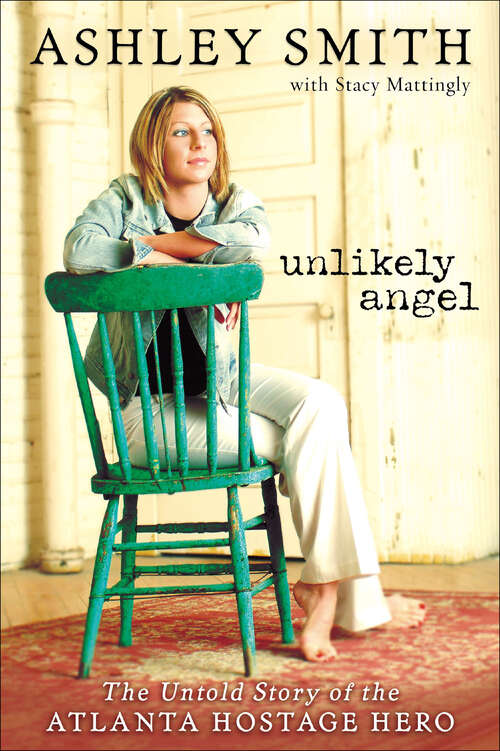 Book cover of Unlikely Angel: The Untold Story of the Atlanta Hostage Hero