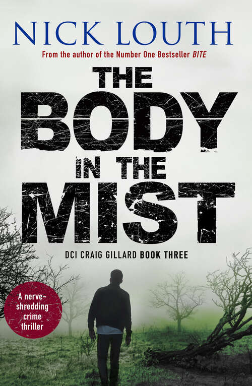 Book cover of The Body in the Mist: A nerve-shredding crime thriller (DCI Craig Gillard Crime Thrillers)