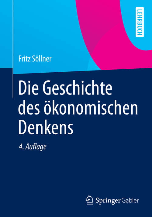 Book cover of Die Geschichte des ökonomischen Denkens (4., korr. Aufl. 2015) (Springer-Lehrbuch)