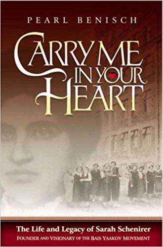 Book cover of Carry Me In Your Heart: The Life And Legacy Of Sarah Schenirer, Founder And Visionary Of The Bais Yaakov Movement