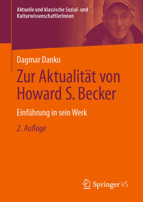 Book cover of Zur Aktualität von Howard S. Becker: Einführung in sein Werk (2. Auflage 2025) (Aktuelle und klassische Sozial- und KulturwissenschaftlerInnen)
