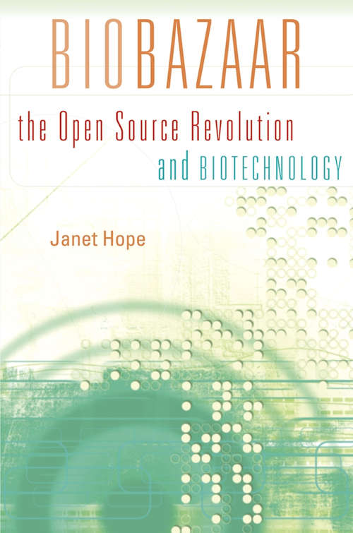 Book cover of Biobazaar: The Open Source Revolution and Biotechnology