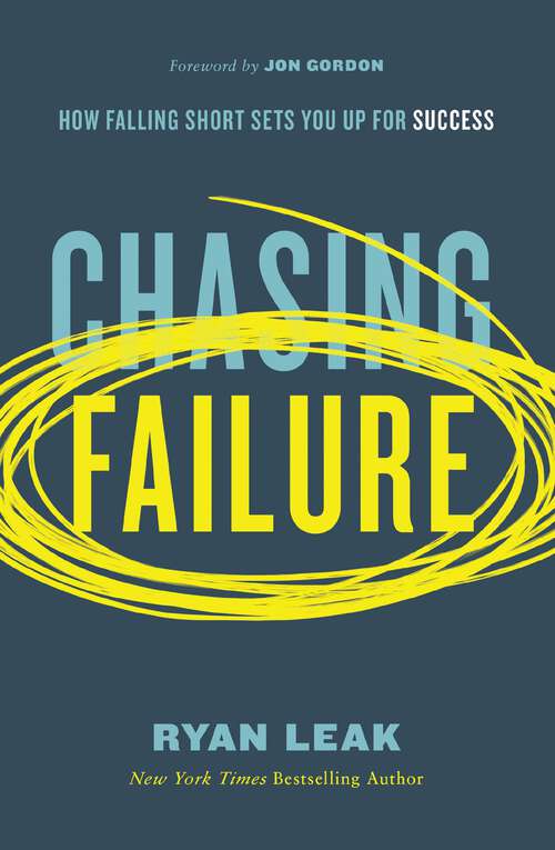 Book cover of Chasing Failure: How Falling Short Sets You Up for Success