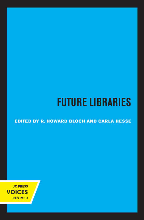 Book cover of Future Libraries (Representations Books #7)