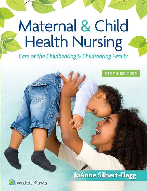 Book cover of Maternal & Child Health Nursing: Care of the Childbearing & Childrearing Family