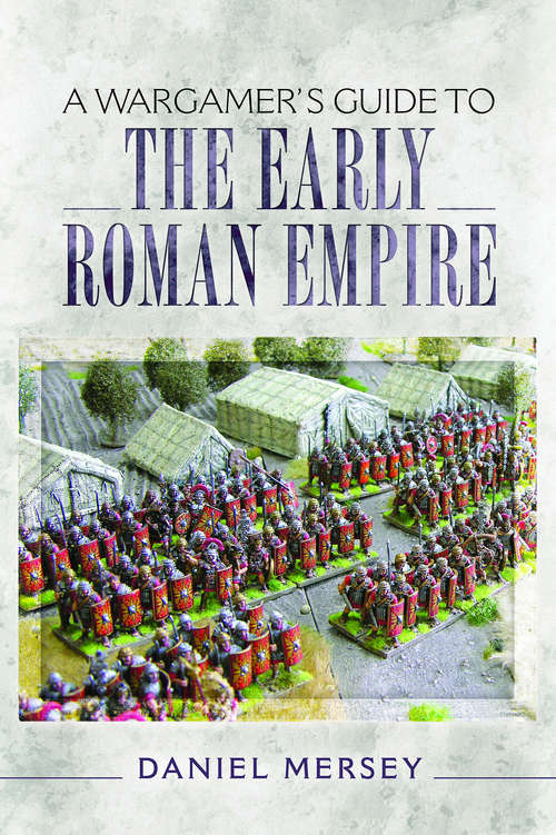 Book cover of A Wargamer's Guide to the Early Roman Empire