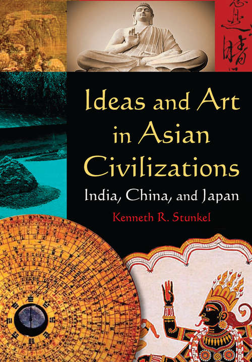 Book cover of Ideas and Art in Asian Civilizations: India, China and Japan
