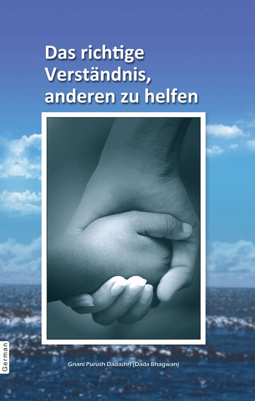 Book cover of Das richtige Verständnis, anderen zu helfen