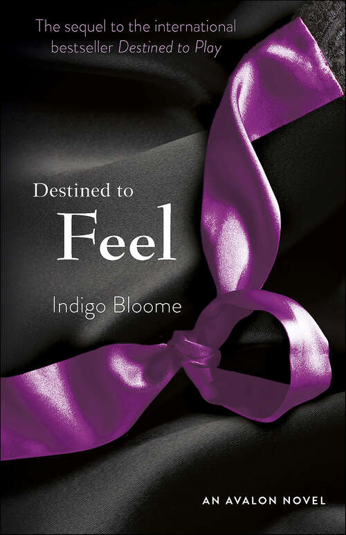 Book cover of Destined to Feel (Avalon Trilogy #2)