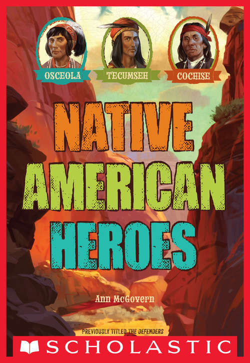 Book cover of Native American Heroes: Osceola, Tecumseh And Cochise