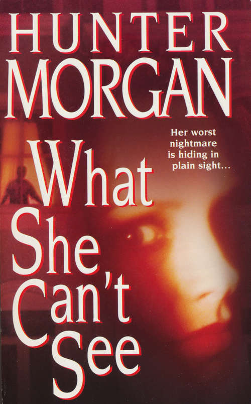 Book cover of What She Can't See