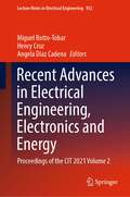 Recent Advances in Electrical Engineering, Electronics and Energy: Proceedings of the CIT 2021 Volume 2 (Lecture Notes in Electrical Engineering #932)