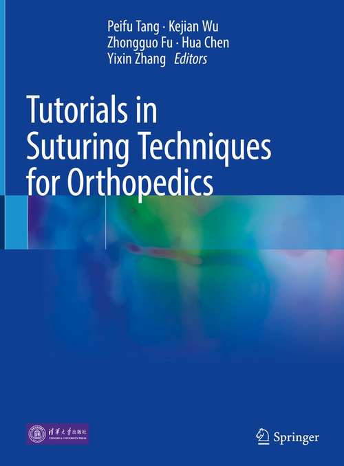 Tutorials in Suturing Techniques for Orthopedics