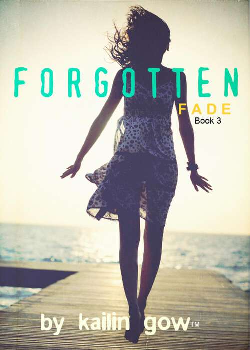 Book cover of Forgotten (FADE Series #3)