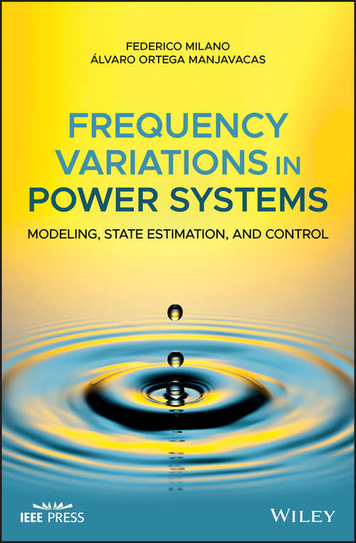 Book cover of Frequency Variations in Power Systems: Modeling, State Estimation, and Control (Wiley - IEEE)
