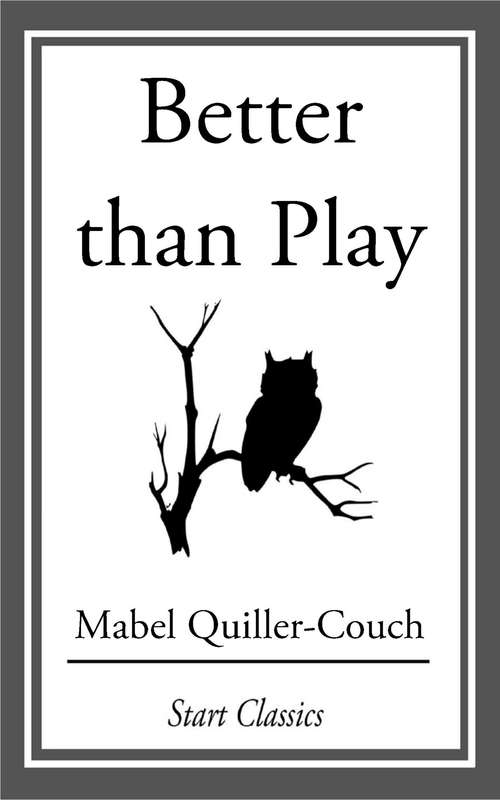 Book cover of Better than Play