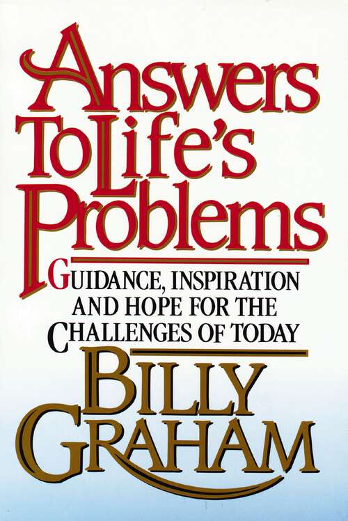 Book cover of Answers to Life's Problems: Guidance, Inspiration and Hope for the Challenges of Today
