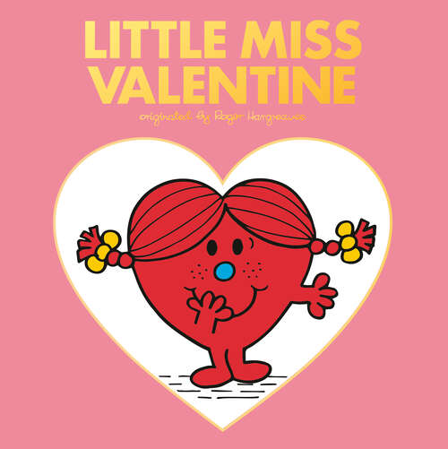 Book cover of Little Miss Valentine (Mr. Men and Little Miss)