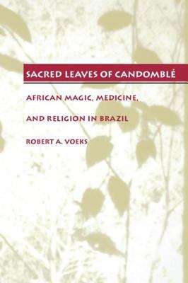 Book cover of Sacred Leaves Of Candomblé