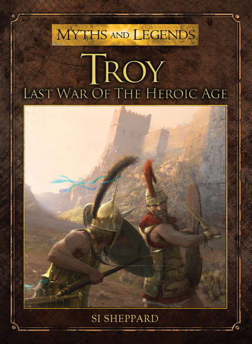 Troy - Last War of the Heroic Age
