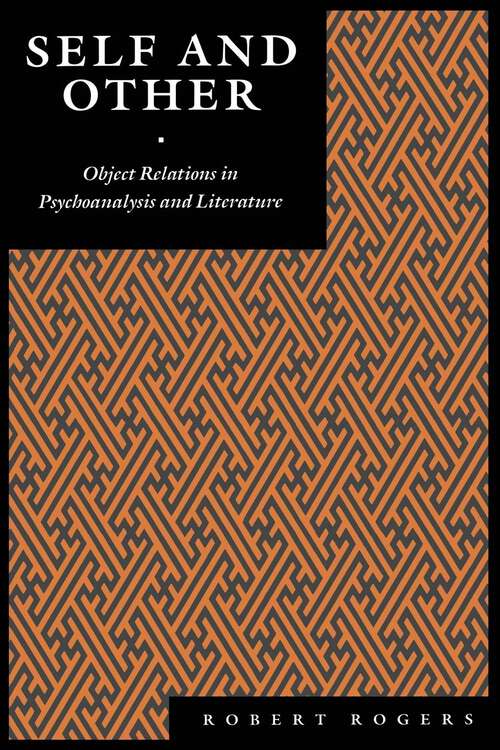 Self and Other: Object Relations in Psychoanalysis and Literature (Psychoanalytic Crossroads)