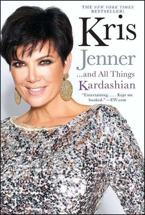 Book cover of Kris Jenner . . . And All Things Kardashian