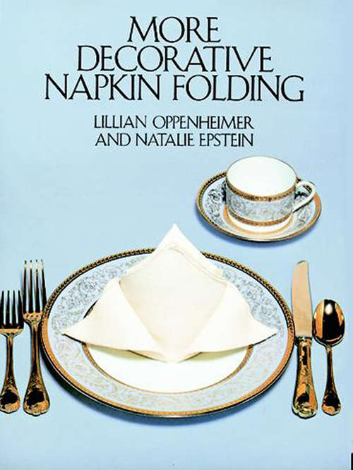 Book cover of More Decorative Napkin Folding (Cookery, Wine, Nutrition Ser.)