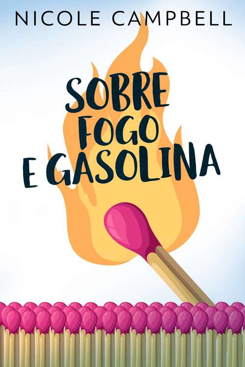 Book cover of Sobre Fogo E Gasolina