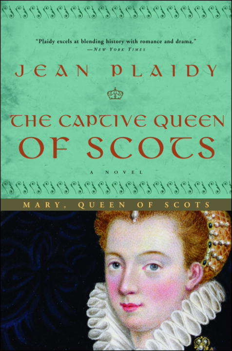 Book cover of The Captive Queen of Scots (Mary Stuart, Queen of Scots #2)