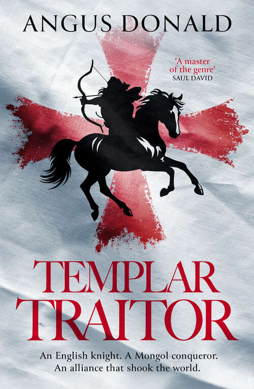 Book cover of Templar Traitor: The Englishman who fought for Genghis Khan (The Mongol Knight)