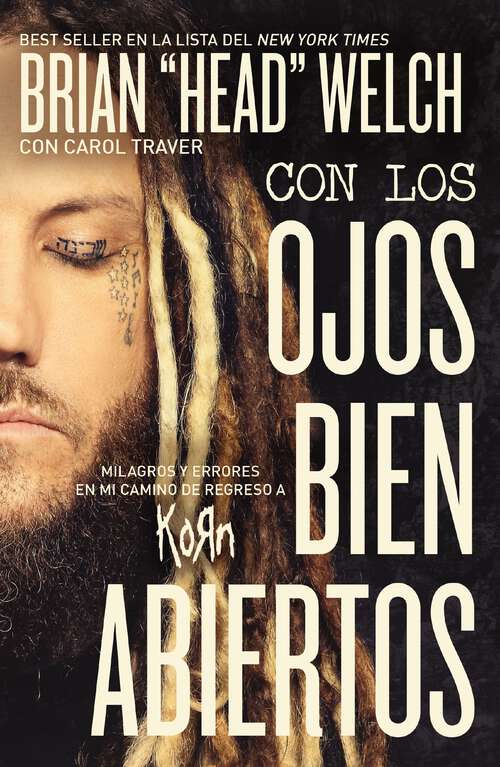 Book cover of Con los ojos bien abiertos: Milagros y errores en mi camino de regreso a KoRn