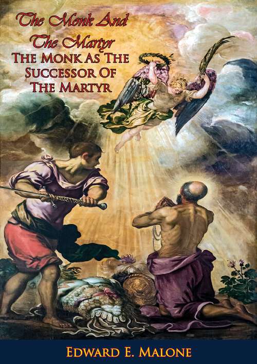 Book cover of The Monk And The Martyr: The Monk As The Successor Of The Martyr