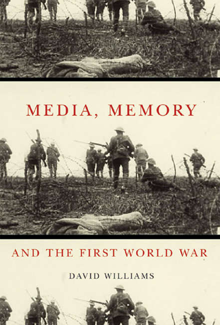 Media, Memory, and the First World War